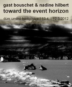 Gast Bouschet & Nadine Hilbert - Toward the Event Horizon