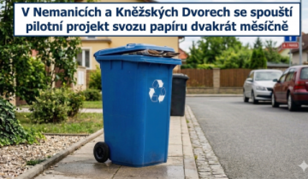 V Nemanicích a Kněžských Dvorech se bude svážet papír dvakrát za měsíc